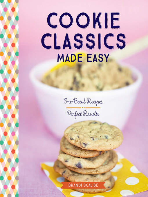 Title details for Cookie Classics Made Easy by Brandi Scalise - Available